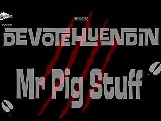Devotehuendin Mr. Pig Stuff xxx xnxx1